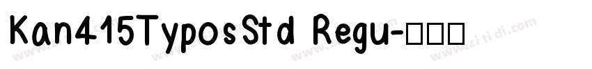 Kan415TyposStd Regu字体转换